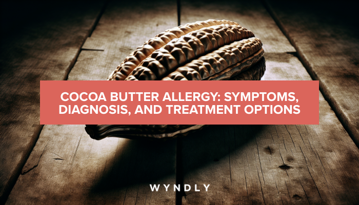 Cocoa Butter Allergy: Recognizing Symptoms And Treatment Options (2024 