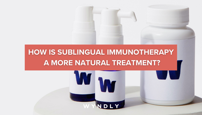 Is Sublingual Immunotherapy A Natural Way To Treat Allergies 2024 And Wyndly 6781