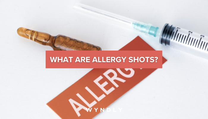 What Are Allergy Shots And How Do They Work? (2024) & Wyndly