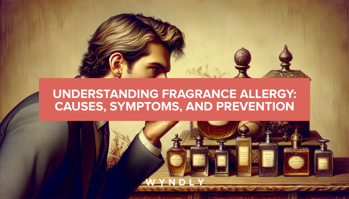 Fragrance Allergy Causes Symptoms And Prevention Strategies 2024 And Wyndly