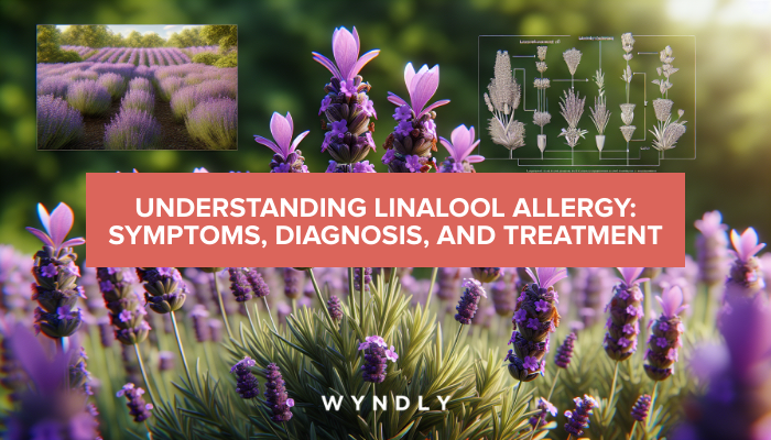 Linalool Allergy Recognizing Symptoms And Treatment Options 2024 And Wyndly