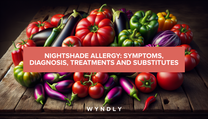 Nightshade Allergy: Symptoms, Causes & Treatment (2024) & Wyndly