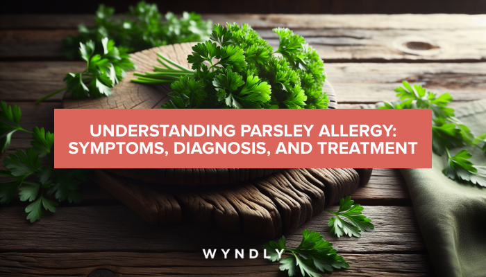 Parsley Allergy: Recognizing Symptoms and Treatment Options (2024) & Wyndly