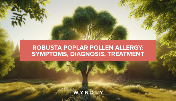 Robusta Poplar Pollen Allergy: Recognizing And Treating Symptoms (2024 ...