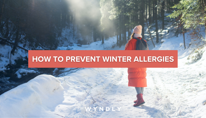 How To Prevent Winter Allergies 2024 And Wyndly