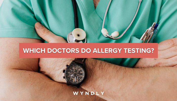 Which Doctors Do Allergy Testing 2024 Wyndly   June July Blog Thumbnails 2 19df7a46 F873 4f39 B952 461f3c849e4b 