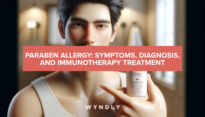 Paraben Allergy Symptoms Diagnosis And Immunotherapy Solutions 2024 And Wyndly