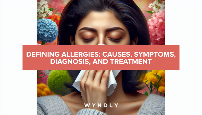 Understanding Allergies Causes Symptoms And Treatment Options 2024 And Wyndly