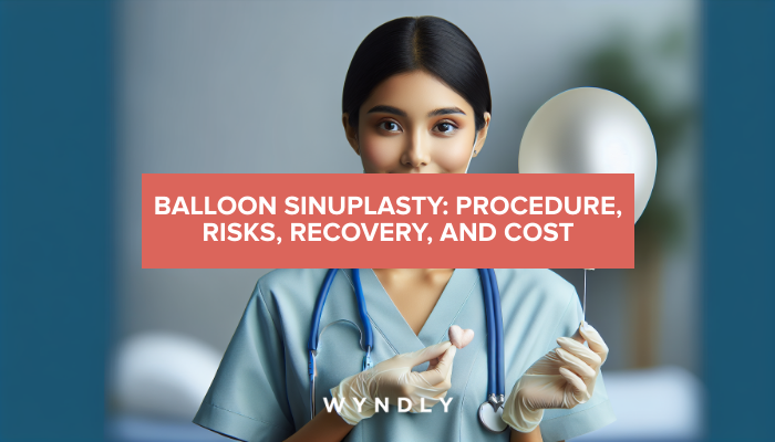 Balloon Sinuplasty: Understanding Procedure, Risks, and Recovery (2024 ...